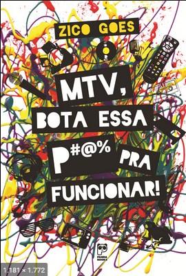 MTV, Bota Essa Pra Funcionar - Zico Goes