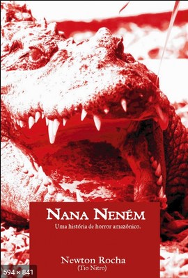 Nana Nenem - Uma Historia de Ho - Newton Rocha
