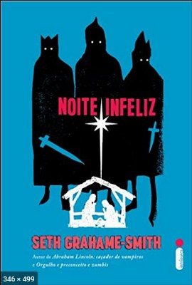 Noite Infeliz – Seth Grahame-smith
