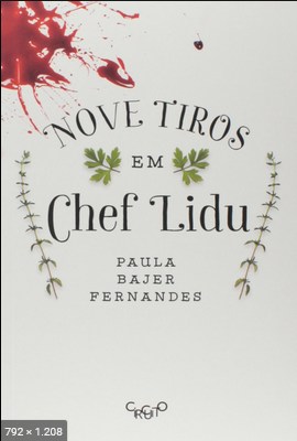 Nove tiros em Chef Lidu – Paula Bajer Fernandes