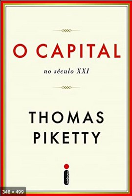 O Capital no Seculo XXI - Thomas Piketty
