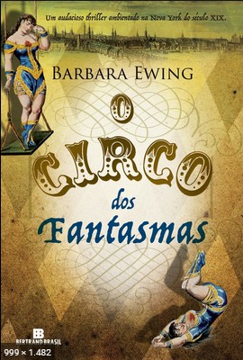 O Circo dos Fantasmas - Barbara Ewing
