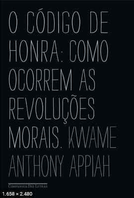O codigo de honra – Kwame Anthony Appiah