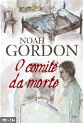 O Comite da Morte – Noah Gordon