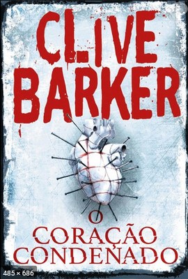 O Coracao Condenado - Clive Barker