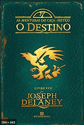 O Destino - Joseph Delaney