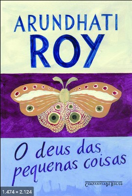 O Deus das Pequenas Coisas – Arundhati Roy