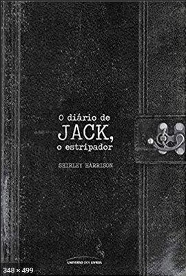 O Diario de Jack, o Estripador - Shirley Harrison
