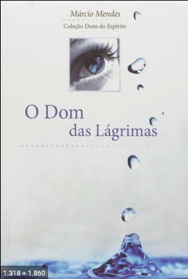 O Dom das Lagrimas - Marcio Mendes