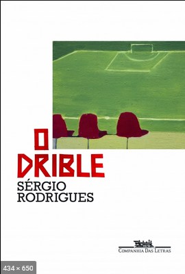 O drible - Rodrigues, Sergio