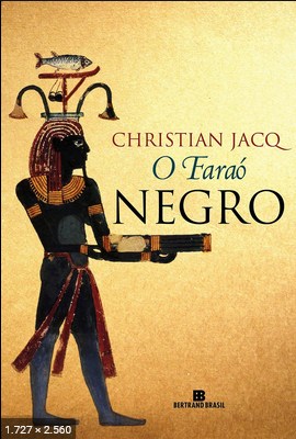 O Farao Negro – Christian Jacq