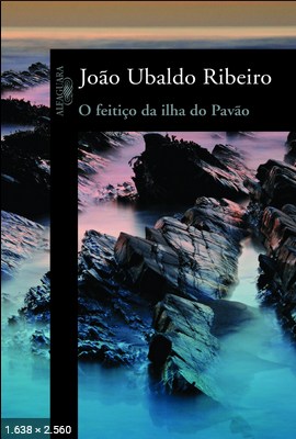 O Feitico da Ilha do Pavao - Joao Ubaldo Ribeiro