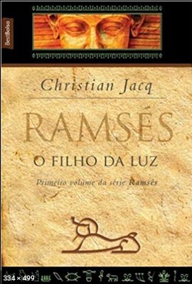 O Filho da Luz - Ramses - Vol 1 - Christian Jacq