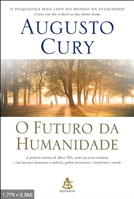 O Futuro da Humanidade - Augusto Cury