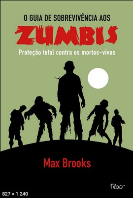O Guia de Sobrevivencia a Zumbi – Max Brooks