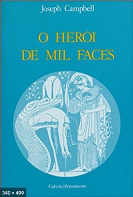 O Heroi de Mil Faces – Joseph Campbell