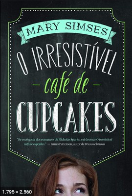 O Irresistivel cafe de cupcakes – Mary Simses