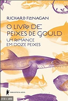 O livro de peixes de Gould – Richard Flanagan