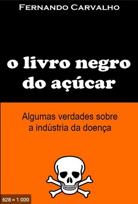 O Livro Negro do Acucar – Fernando Carvalho