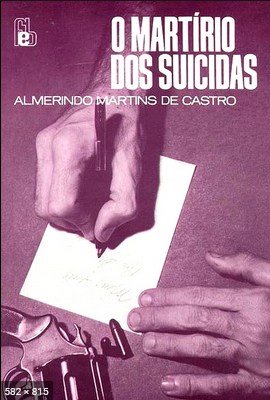 O Martirio dos Suicidas – Almerindo Martins De Castro