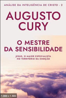 O Mestre da Sensibilidade – Ana – Augusto Cury