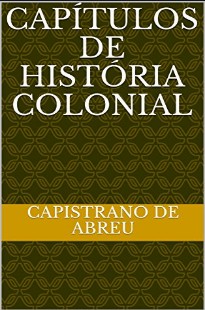 Capistrano de Abreu - CAPITULOS DE HISTORIA COLONIAL rtf