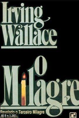 O Milagre - Irving Wallace
