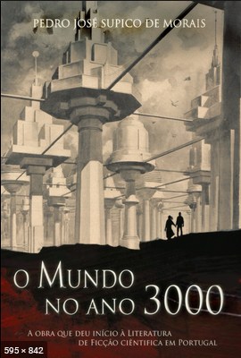 O Mundo no Ano 3000 – Pedro Jose Supico Morais