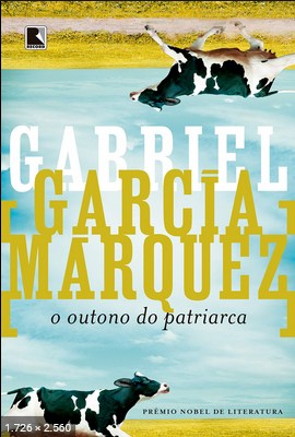 O Outono do Patriarca - Gabriel Garcia Marquez