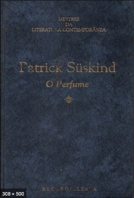 O Perfume - Patrick Suskind (3)