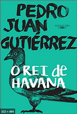 O rei de Havana – Pedro Juan Gutierrez