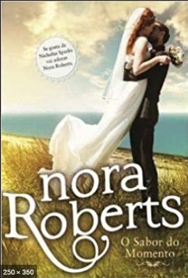 O Sabor do Momento – Quarteto – Nora Roberts