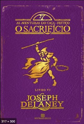 O Sacrificio - As Aventuras Do - Joseph Delaney