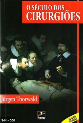 O Seculo Dos Cirurgioes – Jurgen Thorwald
