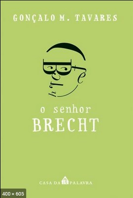 O Senhor Brecht – Goncalo M. Tavares