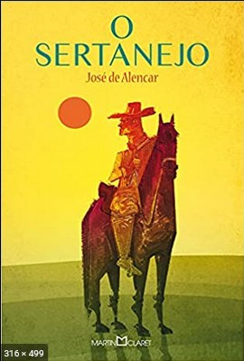 O Sertanejo - Jose de Alencar