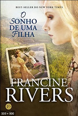 O Sonho de Uma Filha – Francine Rivers