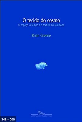 O tecido do cosmo - Brian Greene
