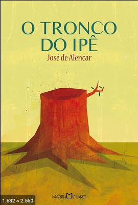O Tronco do Ipe - Jose de Alencar
