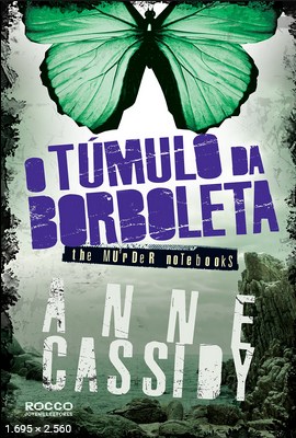 O tumulo da borboleta – Anne Cassidy