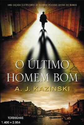 O Ultimo Homem Bom – A. J. Kazinski