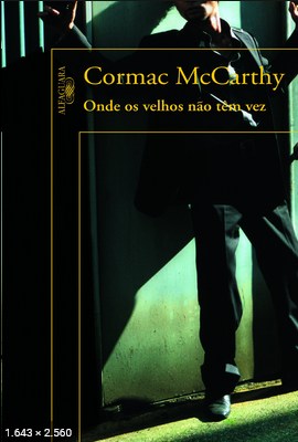 Onde os Velhos Nao Tem Vez - Cormac Mccarthy
