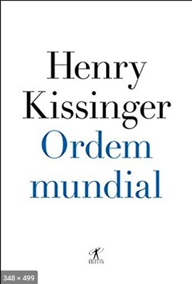 Ordem mundial – Henry Kissinger