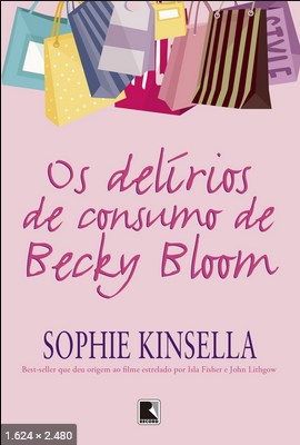 Os Delirios de Consumo de Becky – Sophie Kinsella
