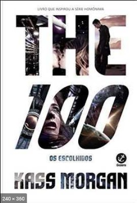 Os Escolhidos – The 100 – Vol 0 – Kass Morgan