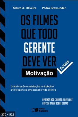 Os Filmes Que Todo Gerente Deve - Marco A. Oliveira