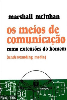 Os Meios de Comunicacao Como Ex - Marshall McLuhan (1)