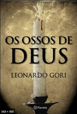 Os Ossos de Deus – Leonardo Gori