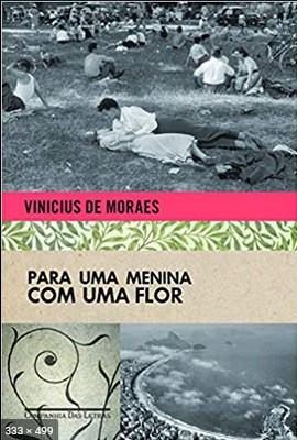 Para Uma Menina Com Uma Flor – Vinicius de Moraes