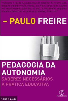 Pedagogia da Autonomia – Paulo Freire